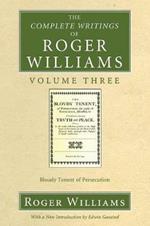 The Complete Writings of Roger Williams, Volume 3