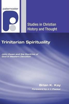 Trinitarian Spirituality - Brian K Kay - cover