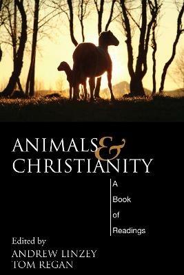 Animals and Christianity: A Book of Readings - Andrew Linzey - cover
