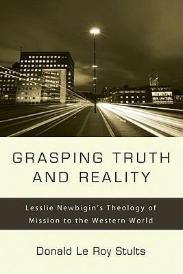 Grasping Truth and Reality - Donald Le Roy Stults - cover