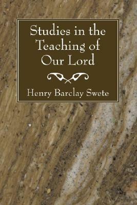 Studies in the Teaching of Our Lord - Henry Barclay Swete - cover