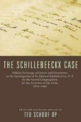 The Schillebeeckx Case - Ted Mark Op Schoof - cover