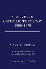 A Survey of Catholic Theology, 1800-1970