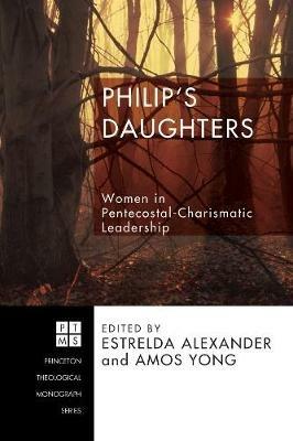 Philip's Daughters: Women in Pentecostal-charismatic Leadership - cover