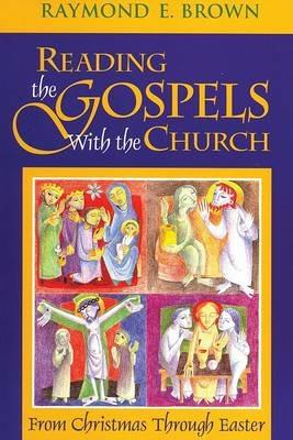 Reading the Gospels with the Church - Raymond E Brown - cover