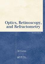 Optics, Retinoscopy, and Refractometry