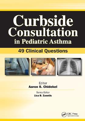 Curbside Consultation in Pediatric Asthma: 49 Clinical Questions - Aaron Chidekel - cover