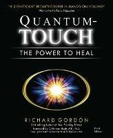 Quantum-Touch: The Power to Heal - Richard Gordon - cover