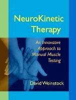 NeuroKinetic Therapy: An Innovative Approach to Manual Muscle Testing - David Weinstock - cover