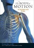 The Body in Motion: Its Evolution and Design - Theodore Dimon - cover