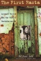 The First Rasta: Leonard Howell and the Rise of Rastafarianism - Hélène Lee - cover
