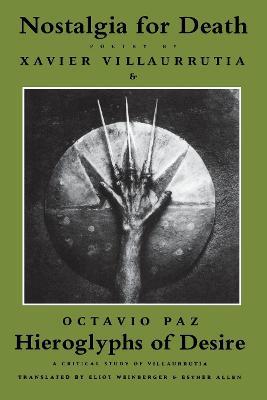 Nostalgia for Death & Hieroglyphs of Desire - Xavier Villaurrutia - cover