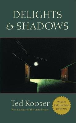 Delights & Shadows - Ted Kooser - cover