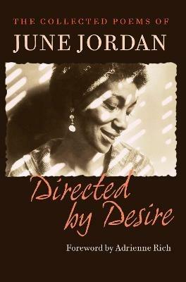 Directed by Desire: The Collected Poems of June Jordan - June Jordan - cover