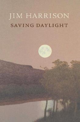 Saving Daylight - Jim Harrison - cover