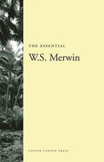 The Essential W.S. Merwin