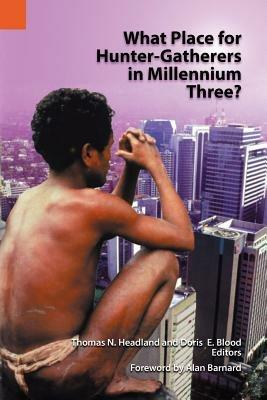 What Place for Hunter-Gatherers in Millennium Three? - cover