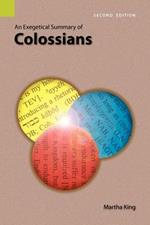 An Exegetical Summary of Colossians, 2nd Edition