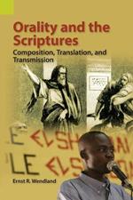 Orality and the Scriptures: Composition, Translation, and Transmission