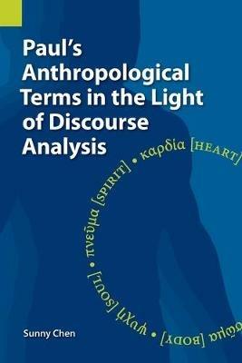 Paul's Anthropological Terms in the Light of Discourse Analysis - Sunny Chen - cover