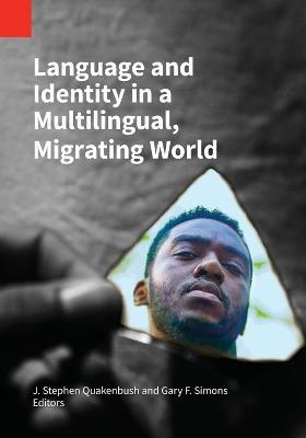 Language and Identity in a Multilingual, Migrating World - cover