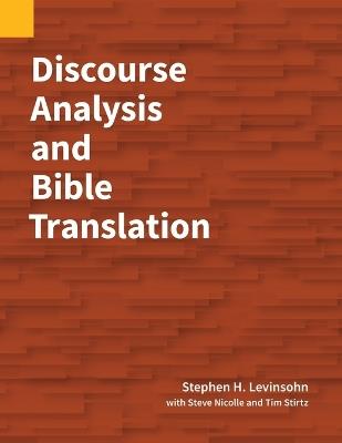 Discourse Analysis and Bible Translation - Stephen H Levinsohn,Steve Nicolle,Tim Stirtz - cover