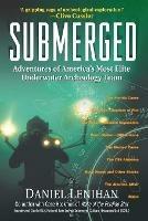 Submerged: Adventures of America's Most Elite Underwater Archaeology Team