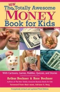 The New Totally Awesome Money Book for Kids - Rose Bochner,Arthur Bochner - cover