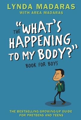 What's Happening to My Body? Book for Boys: Revised Edition - Lynda Madaras,Area Madaras,Simon Sullivan - cover