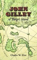 John Gilley of Baker's Island