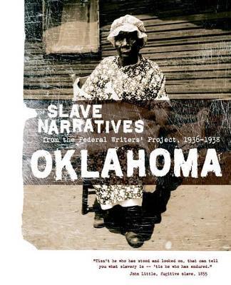Oklahoma Slave Narratives: Slave Narratives from the Federal Writers' Project 1936-1938 - cover