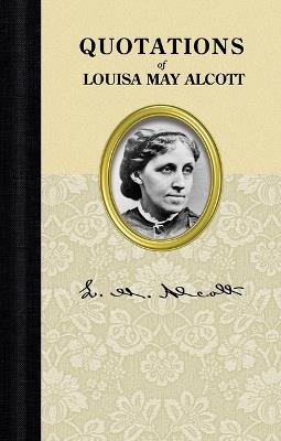 Quotations of Louisa May Alcott - Louisa May Alcott - cover