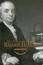 Autobiography of Benjamin Franklin: 1706-1757