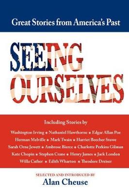 Seeing Ourselves: Great Stories from America's Past 1819-1918 - cover