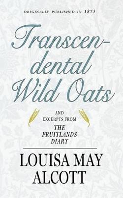 Transcendental Wild Oats - Louisa May Alcott - cover