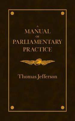 Manual of Parliamentary Practice - Thomas Jefferson - cover