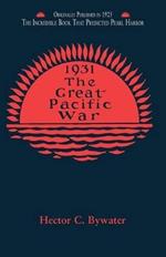 The Great Pacific War: A History of the American-Japanese Campaign of 1931-1933