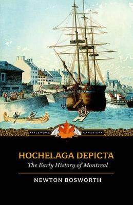 Hochelaga Depicta: Or the Early History of Montreal - cover