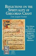Reflections on the Spirituality of Gregorian Chant