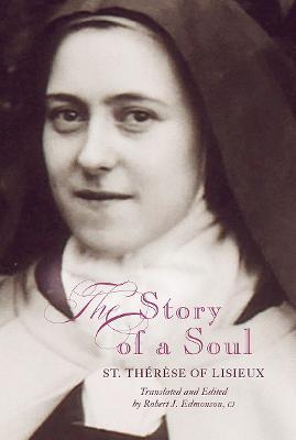 The Story of a Soul: A New Translation - Therese of Lisieux - cover