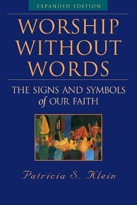 Worship Without Words - Patricia S. Klein - cover