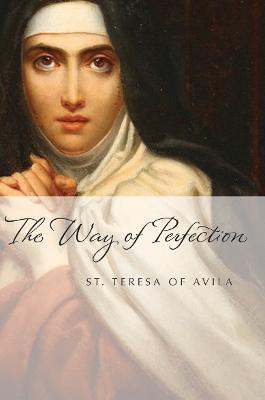 The Way of Perfection - St. Teresa of Avila - cover