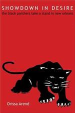 Showdown in Desire: The Black Panthers Take a Stand in New Orleans