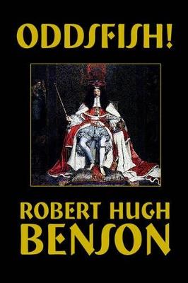 Oddsfish! - Robert Hugh Benson - cover
