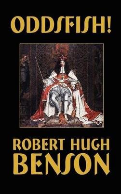 Oddsfish! - Robert Hugh Benson - cover