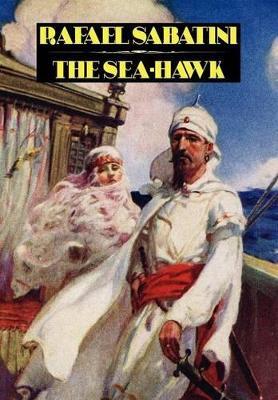 The Sea-Hawk - Rafael Sabatini - cover