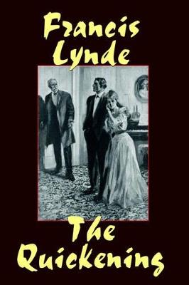 The Quickening - Francis Lynde - cover