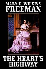 The Heart's Highway: A Romance of Virginia in the Seventeenth Century
