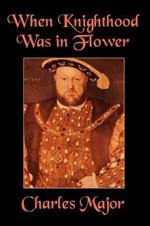 When Knighthood Was in Flower