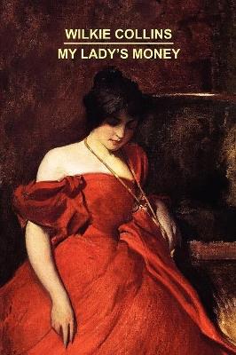 My Lady's Money - Wilkie Collins - cover